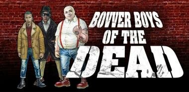 Bovver boys of the dead